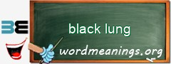 WordMeaning blackboard for black lung